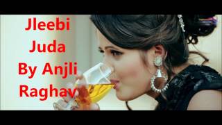 jalebi juda By Anjali Raghav