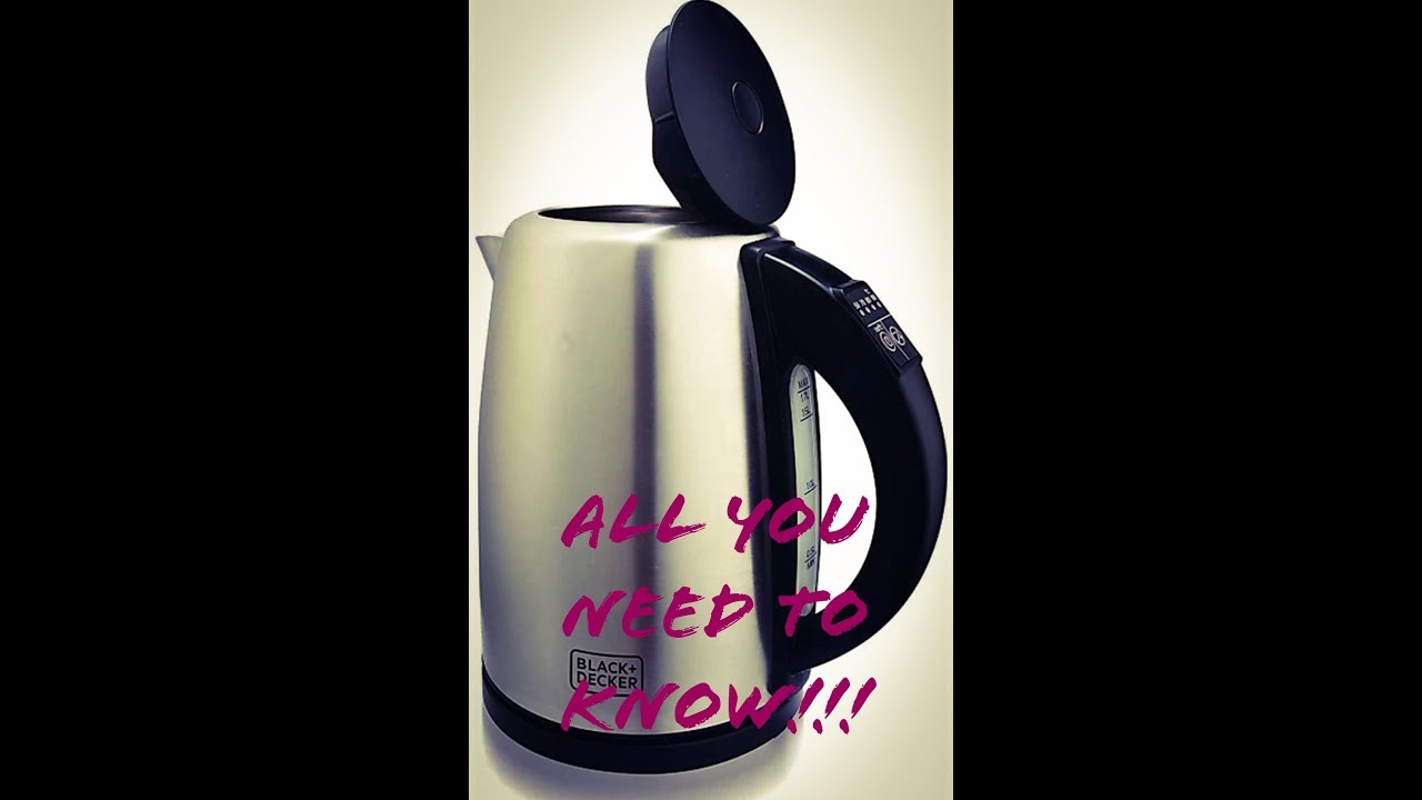 BLACK + DECKER ELECTRIC KETTLE ALL YOU NEED TO KNOW!!! YouTube