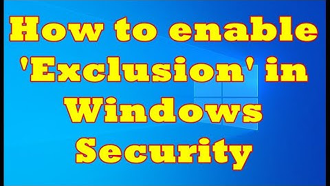 How to Add to Exclusion in Windows 10   |  Sonny Ibibo