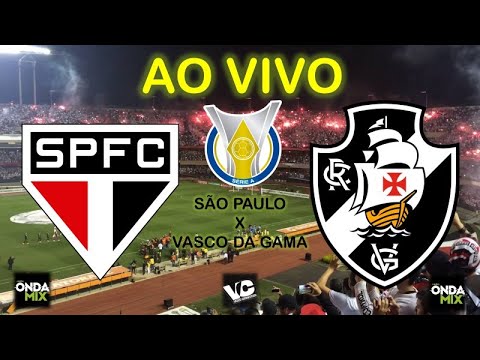 SÃO PAULO X VASCO TRANSMISSÃO AO VIVO DIRETO DO MORUMBI - CAMPEONATO  BRASILEIRO 2023 7ª RODADA 