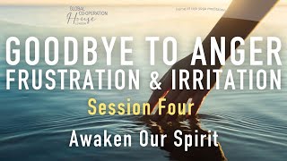 Goodbye to Anger, Frustration & Irritation | The Life Changer Course | Session Four