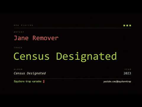 Jane Remover - Census Designated (karaoke with lyrics)