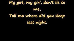 Nirvana - Where Did You Sleep Last Night {Lyrics}  - Durasi: 5:17. 