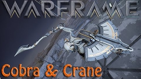 Warframe - Cobra & Crane