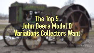 The Top 5 John Deere D Variations Collectors Want! - Classic Tractor Fever