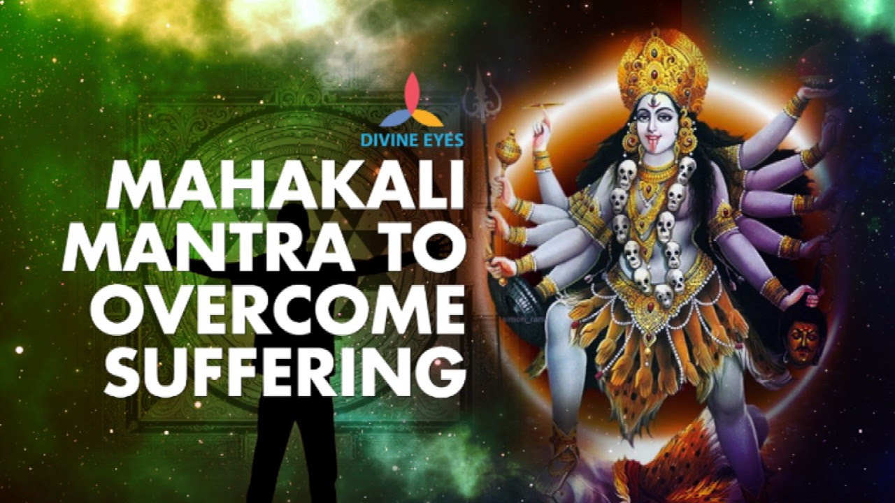 EXTREMELY POWERFUL MAHAKALI MANTRA  VERY POWERFUL TO OVERCOME HARDSHIPS  MANTRA MEDITATION