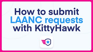 How to submit LAANC requests with KittyHawk screenshot 3