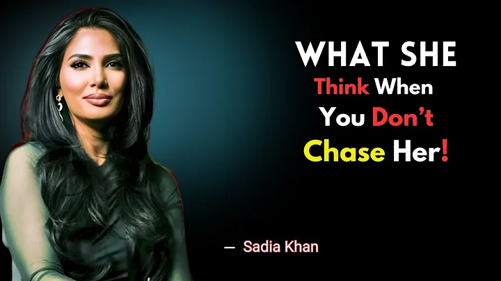 What She Thinks When You Don’t Chase Her | Sadia Khan | Female Psychology
