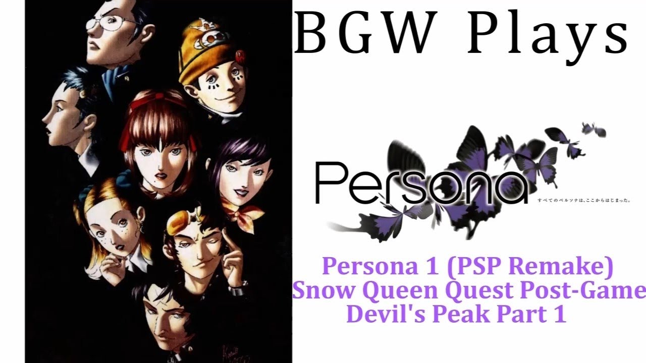 BGW Plays Persona 1 PSP Remake Snow Queen Quest Post Game Devil s Peak Part 1 YouTube bgw-plays-persona-1-psp-remake-snow-queen-quest-post-game-devil-s-peak-part-1-youtube