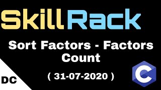 skillrack.com - Daily challenge 31-07-2020 | Sort Factors - Factors Count