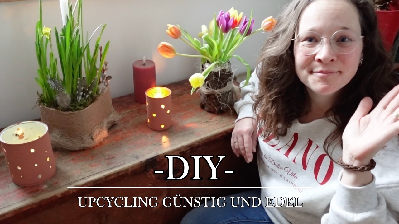 3 UPCYCLING IDEEN - Pflanzschalen, Vase und Windlicht | Günstige DIY Deko Idee für Balkon & Wohnung