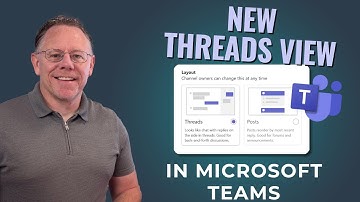 Microsoft Teams - Use the New Threads View for Team Channels