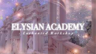 ⭐ ELYSIAN ACADEMY ˚✩ // euphoric school life + academic success + leadership skills & more!