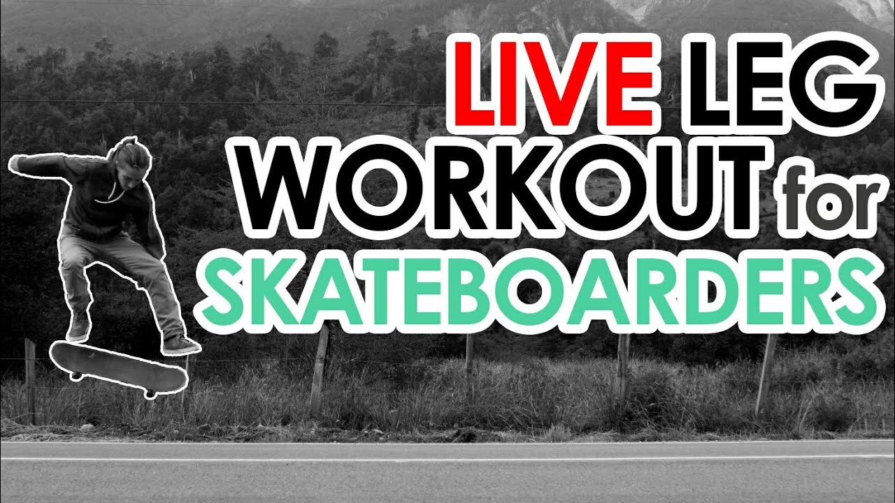 LIVE Leg Workout for Skateboarders Increase pop, energy, & stability