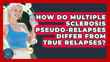 How Do Multiple Sclerosis Pseudo-relapses Differ From True Relapses? - All About the Immune System