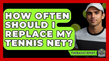 How Often Should I Replace My Tennis Net? - The Racket Xpert