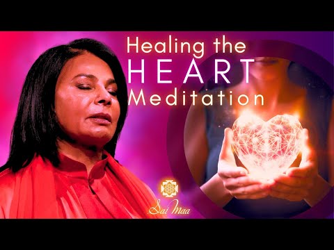 Healing the Heart Meditation with Her Holiness Sai Maa