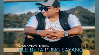 lagu ambon || Ale Beta Pung Sayang || helmy sahetapy ft filjo nikijuluw || terbaru 2024