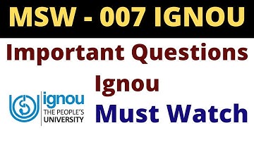 msw 007 important questions /ignou msw important questions/term end exam question  paper