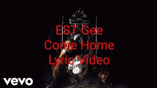 EST Gee - Come Home (Lyric Video)