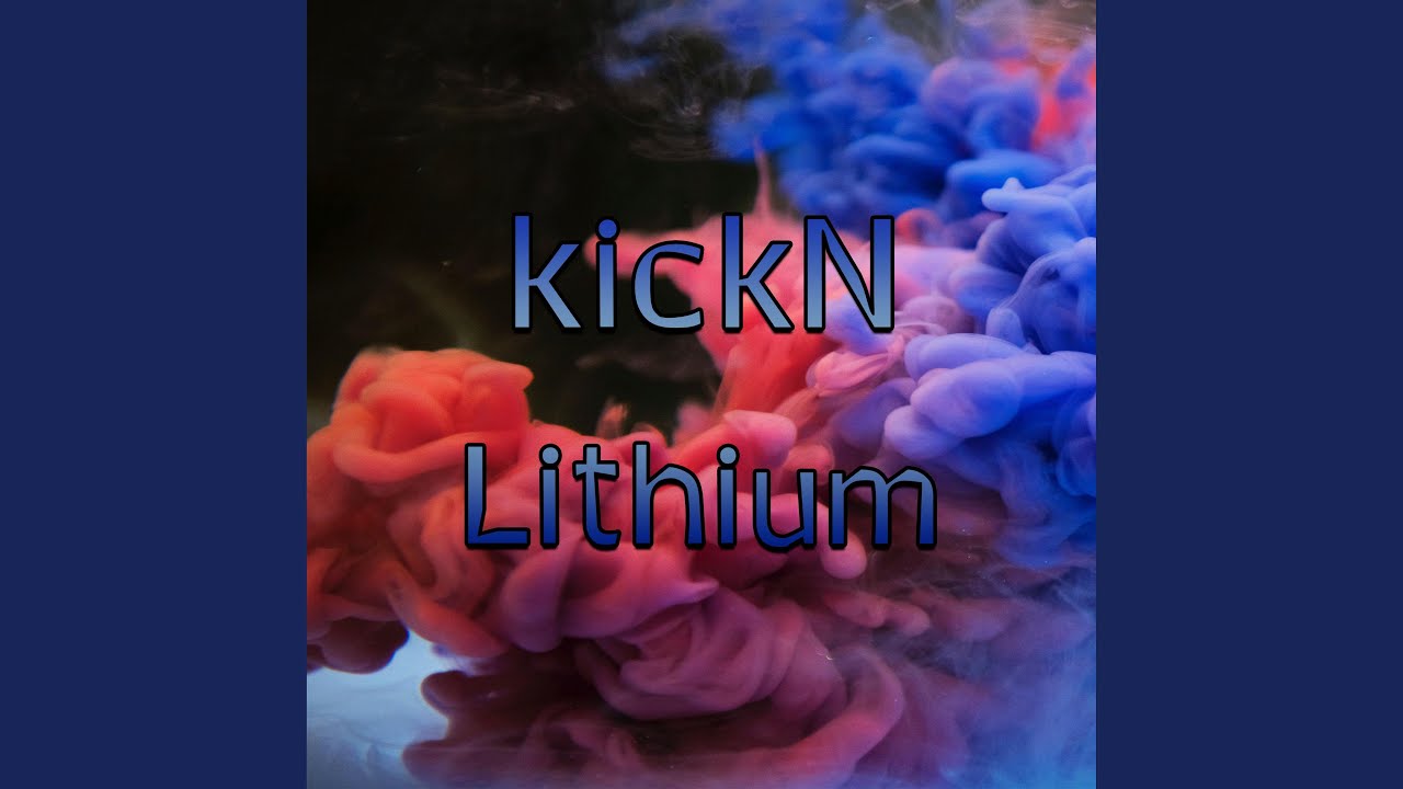 Watch Lithium on YouTube Watch Lithium on YouTube