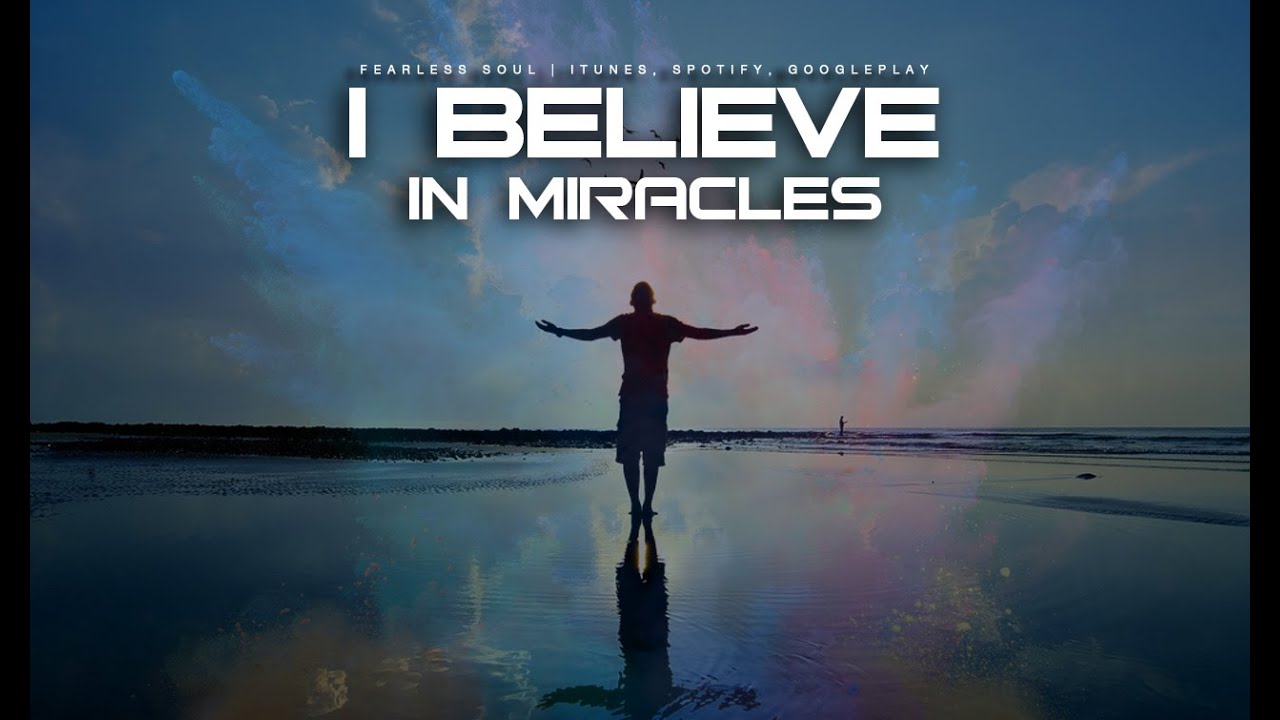 I Believe In Miracles - Inspirational Speech - YouTube