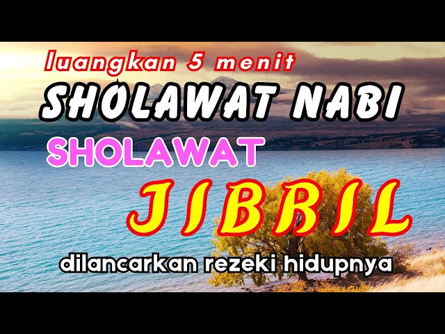 SHOLAWAT JIBRIL, SHOLAWAT PENARIK REZEKI , SHOLAWAT NABI MUHAMMAD SAW MERDU TERBARU class=