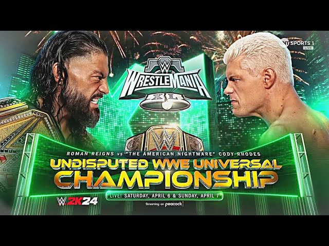 WWE WrestleMania 40 - Roman Reigns Vs Cody Rhodes Undisputed