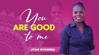 You are good to me (Live) | Joan Hitanghu | 2025