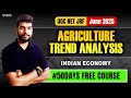 UGC NET Economics Prep 2025 | Indian Economy 🔥 Agriculture Trend Analysis | Must-Know JRF Topics
