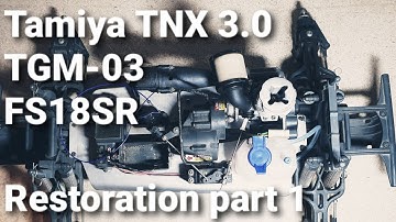 Tamiya TNX 3.0, TGM-03 cleanup part 1, FS18SR powered nitro monster truck. TGX/TG10/TGR