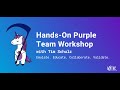 Hands-On Purple Team Workshop with Tim Schulz. October 13