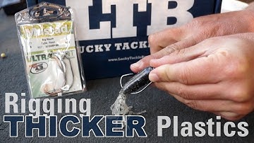 How to Rig Thicker Soft Plastics: Lucky Tackle Box Tips