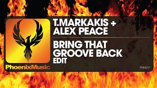 Tmarkakis Alex Peace - Bring The Groove Back Phoenix Music