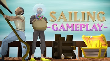 How Sailing Gameplay Works | Sailing Part #2 | by ScreteMonge