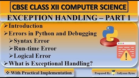 Python Exception Handling (Part 1) | Errors, Debugging, and Basics | CBSE Class 12 Computer Science