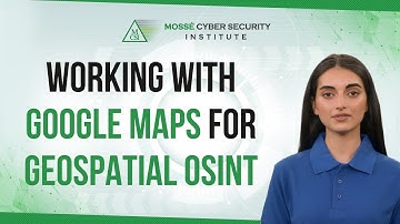 Working with Google Maps for Geospatial OSINT