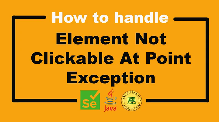 How To Handle Element Not Clickable At Point Exception - Selenium WebDriver Tutorial