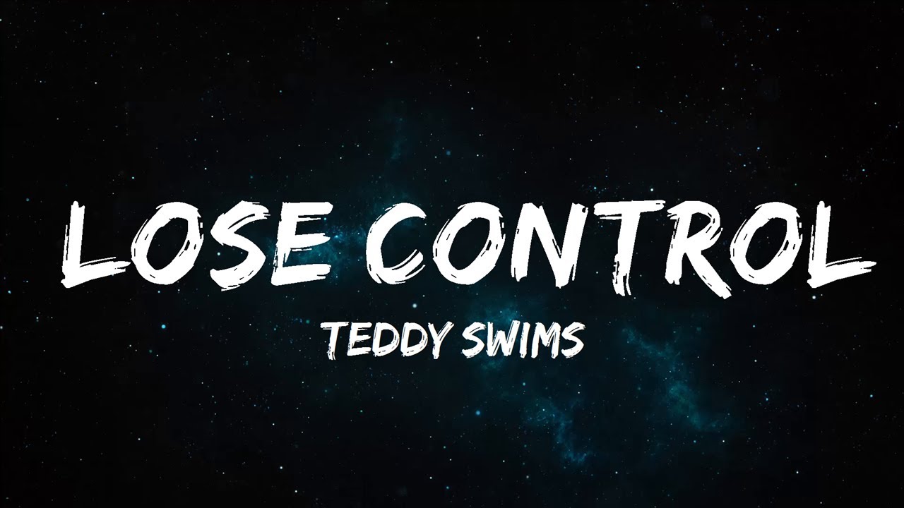 Teddy Swims Lose Control (Lyrics) 30 Mins. Trendy Music YouTube