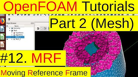 [OpenFOAM Tutorials] MRF part2 mesh (#12)