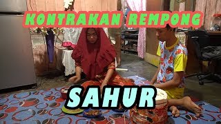 SAHUR ( EDISI RAMADHAN ) || KONTRAKAN REMPONG EPISODE 155