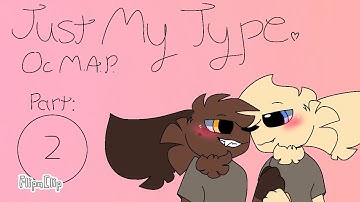 Just My Type - OC M.A.P. - ( CLOSED, BACK-UPS OPEN ) - Read The Description For Rules