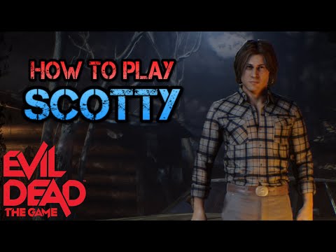 Scotty - Evil Dead: The Game Guide - IGN