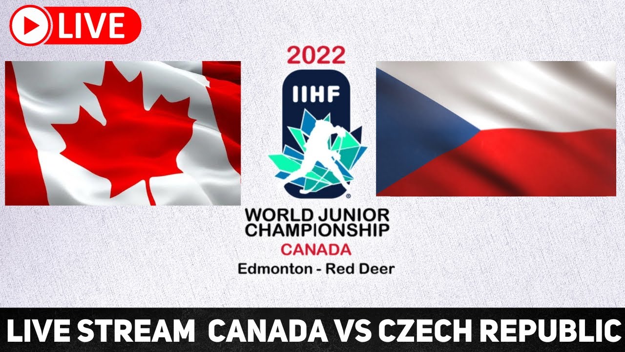 Canada vs Czech Republic 2022 World Juniors LIVE STREAM IIHF WJC U20