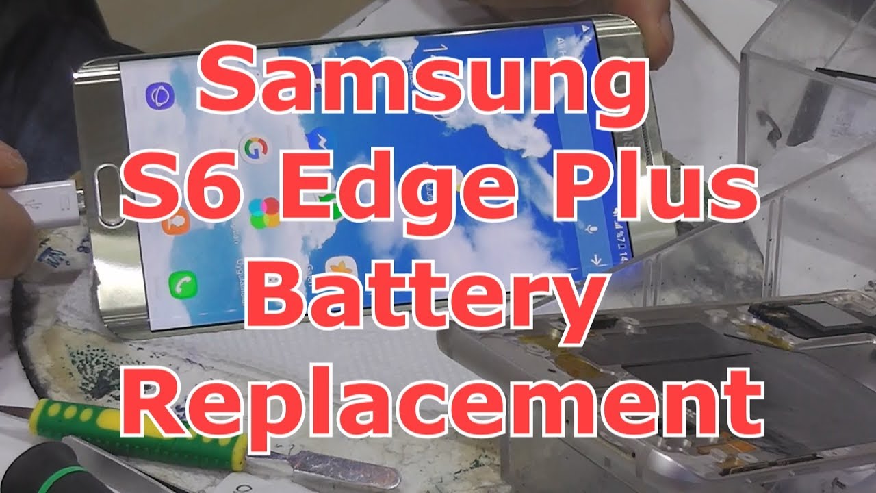 Samsung Galaxy S6 Edge Plus Akku Wechseln Kosten Samsung S6 EDGE Plus Battery Replacement - YouTube