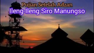 Pujian Jawa setelah Adzan Ileng-Ileng Siro Manungso