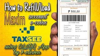 HOW TO REFILL MAXIM ACCOUNT | TAXSEE DRIVER APP USING CLIQQ APP BY 7-ELEVEN screenshot 5