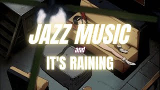 Cowboy Bebop Jazz Ambient  It's Raining Outside | Relaxing Jazz for Working, Relaxing, Studying