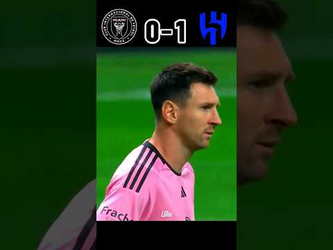 Inter Miami vs Al Hilal friendly match | #messi #shorts #football #youtubeshorts