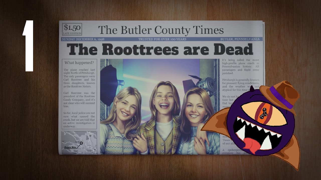 The Roottrees are Dead - Part 1